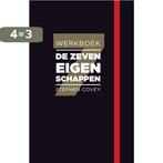 De zeven eigenschappen 9789047009443 Stephen Covey, Verzenden, Zo goed als nieuw, Stephen Covey