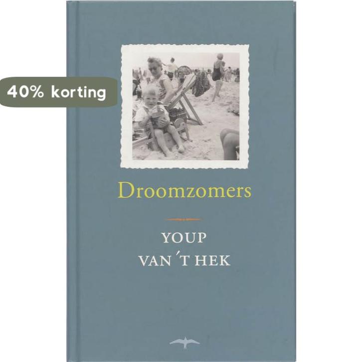 Droomzomers 9789060057148 Youp van t Hek, Boeken, Romans, Gelezen, Verzenden
