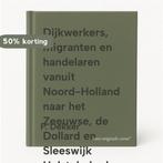 Dijkwerkers, migranten en handelaren vanuit Noord-Holland, Boeken, Verzenden, Gelezen, P. Dekker