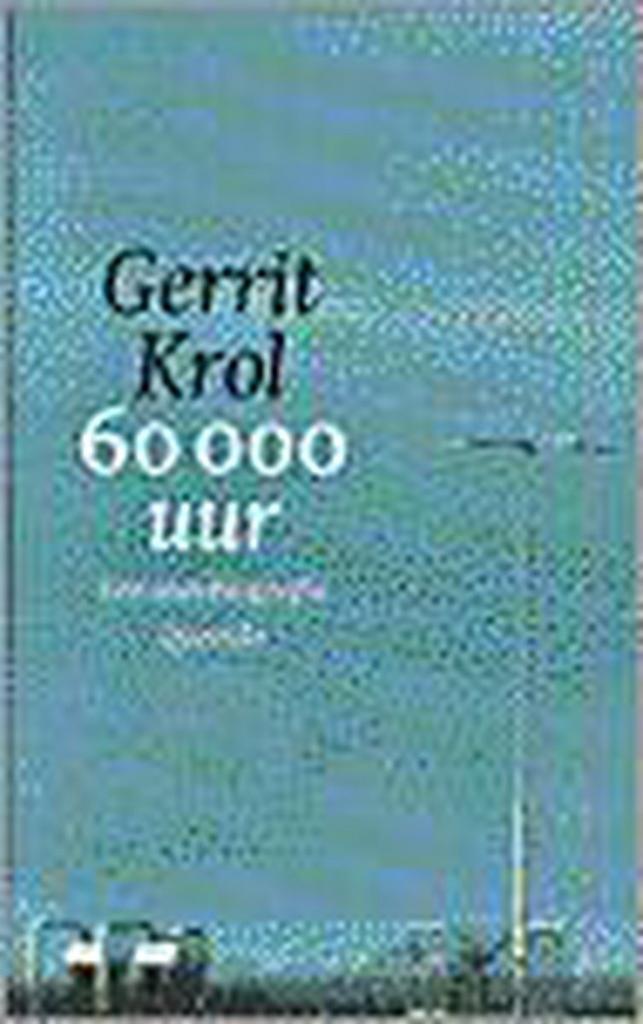 60000 uur 9789021472614 Gerrit Krol, Boeken, Romans, Gelezen, Verzenden