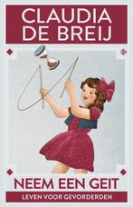 9789048861651 Neem een geit Claudia de Breij, Verzenden, Nieuw, Claudia de Breij