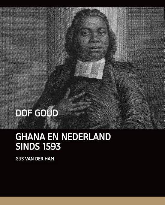 Dof goud 9789460042577 Gijs van der Ham, Boeken, Geschiedenis | Wereld, Zo goed als nieuw, Verzenden