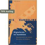 Kindermishandeling - Signaleren En Handelen 9789050507974, Verzenden, Gelezen, A. Wolzak