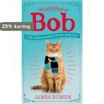 The Little Book of Bob 9781473688292 James Bowen, Boeken, Verzenden, Zo goed als nieuw, James Bowen