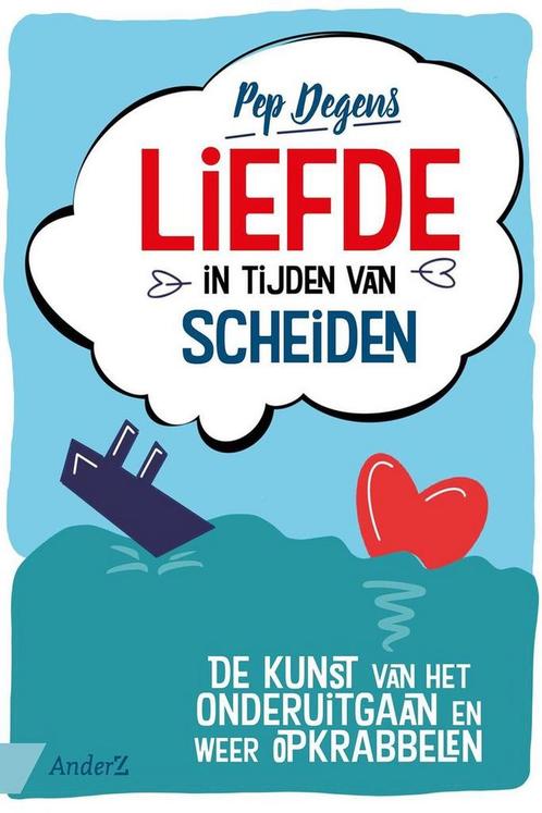 Liefde in tijden van scheiding 9789462961494 Pep Degens, Boeken, Psychologie, Zo goed als nieuw, Verzenden