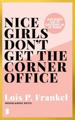 Nice girls dont get the corner office 9789049203153, Boeken, Verzenden, Zo goed als nieuw, Lois P. Frankel