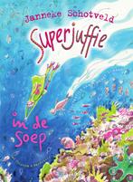Superjuffie in de soep (9789000326853, Janneke Schotveld), Boeken, Verzenden, Nieuw