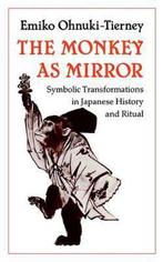 The Monkey as Mirror 9780691028460 Emiko Ohnuki-Tierney, Verzenden, Gelezen, Emiko Ohnuki-Tierney