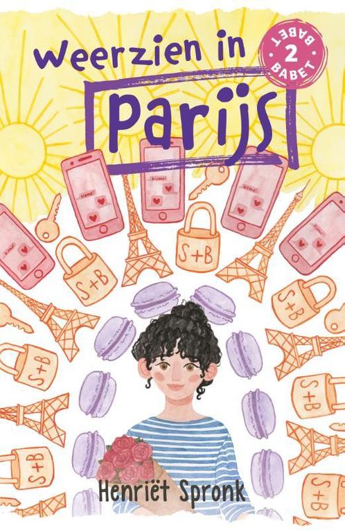 Weerzien in Parijs / Babet / 2 9789026627743 Henriët Spronk, Boeken, Kinderboeken | Jeugd | 13 jaar en ouder, Zo goed als nieuw