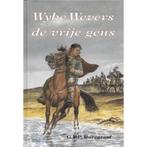 WYBE WEVERS DE VRIJE GEUS DL1 9789055510757 G.P.P. Burggraaf, Boeken, Verzenden, Gelezen, G.P.P. Burggraaf