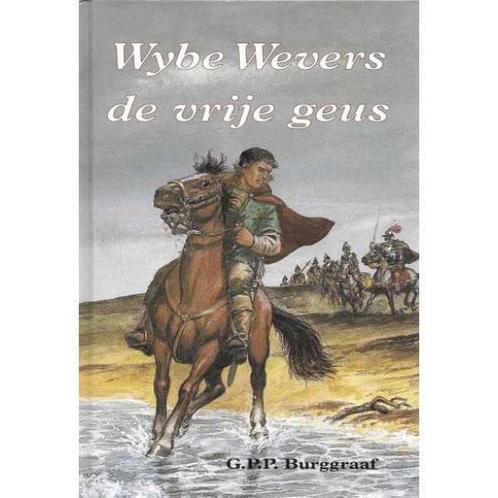 WYBE WEVERS DE VRIJE GEUS DL1 9789055510757 G.P.P. Burggraaf, Boeken, Kinderboeken | Jeugd | 13 jaar en ouder, Gelezen, Verzenden