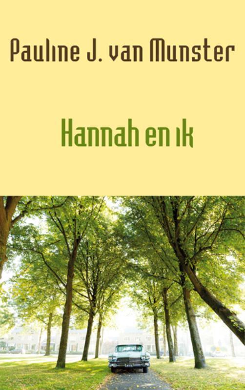 Hannah en ik 9789493214019 Pauline J. van Munster, Boeken, Romans, Gelezen, Verzenden