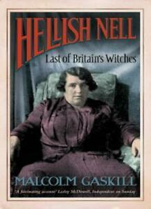 Hellish Nell: Last of Britains Witches By Malcolm Gaskill, Boeken, Biografieën, Zo goed als nieuw, Verzenden