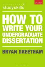 How to Write Your Undergraduate Dissertation 9781352005226, Verzenden, Zo goed als nieuw, Bryan Greetham