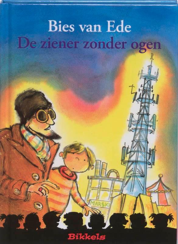 De ziender zonder ogen / Bikkels 9789027674593 Bies van Ede, Boeken, Kinderboeken | Jeugd | onder 10 jaar, Zo goed als nieuw, Verzenden