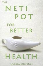 9781570671869 Neti-Pots For Better Health | Tweedehands, Warren Jefferson, Zo goed als nieuw, Verzenden