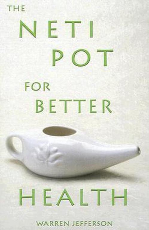 9781570671869 Neti-Pots For Better Health | Tweedehands, Boeken, Gezondheid, Dieet en Voeding, Zo goed als nieuw, Verzenden