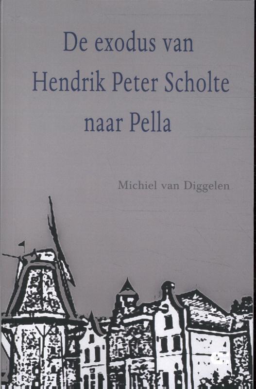 De exodus van Hendrik Peter Scholte naar Pella 9789086842704, Boeken, Geschiedenis | Wereld, Gelezen, Verzenden