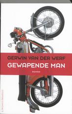 Gewapende man 9789025434380 Gerwin van der Werf, Boeken, Romans, Verzenden, Gelezen, Gerwin van der Werf