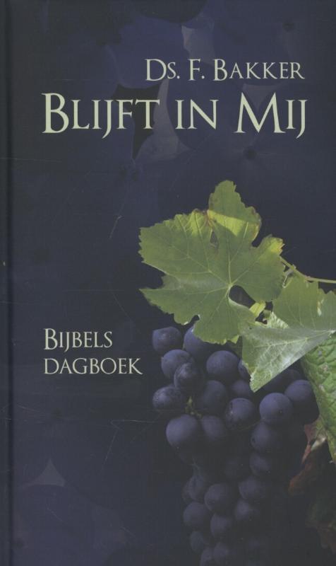 Blijft in mij 9789033632693 F. Bakker, Boeken, Godsdienst en Theologie, Zo goed als nieuw, Verzenden