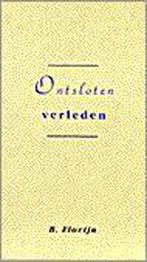 Ontsloten verleden 9789061402756 Florijn B., Boeken, Gelezen, Florijn B., Verzenden