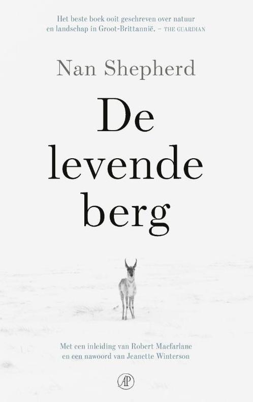 De levende berg 9789029540285 Nan Shepherd, Boeken, Literatuur, Zo goed als nieuw, Verzenden