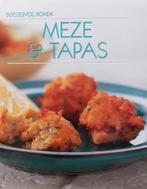 Meze tapas / Succesvol koken 9789054263159, Boeken, Kookboeken, Verzenden, Gelezen