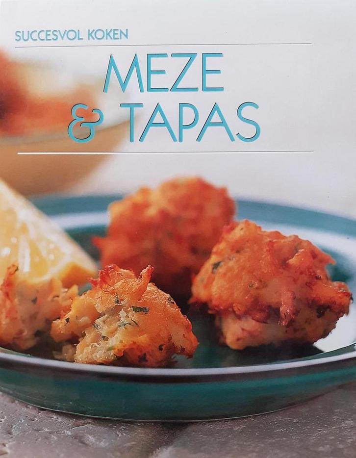 Meze tapas / Succesvol koken 9789054263159, Boeken, Kookboeken, Gelezen, Verzenden
