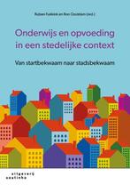 Onderwijs en opvoeding in een stedelijke context, Boeken, Studieboeken en Cursussen, Verzenden, Gelezen, Ruben Fukkink