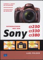 Fotograferen met een Sony Alpha 230, Alpha 330, Alpha 380, Verzenden, Gelezen, Lars Polder
