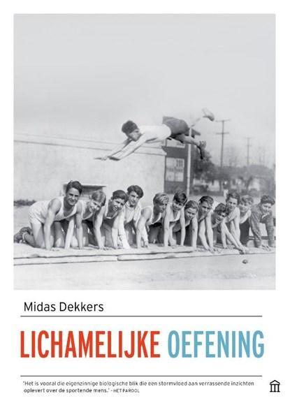 Lichamelijke oefening | Midas Dekkers | 9789046705230, Boeken, Literatuur, Zo goed als nieuw