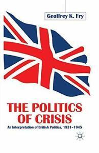 The Politics of Crisis : An Interpretation of B, Fry, G.,,, Boeken, Overige Boeken, Zo goed als nieuw, Verzenden