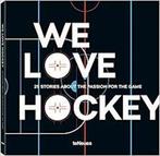 We Love Hockey, 25 Stories about the Passion for the Game, Nieuw, Verzenden