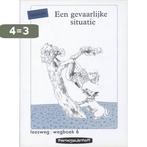 Leesweg / 6 Een gevaarlijke situatie / Wegboek / Leeslijn, Boeken, Verzenden, Gelezen, Kees de Baar