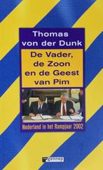 Vader De Zoon En De Geest Van Pim 9789055153640, Boeken, Gelezen, Thomas von der Dunk, Verzenden