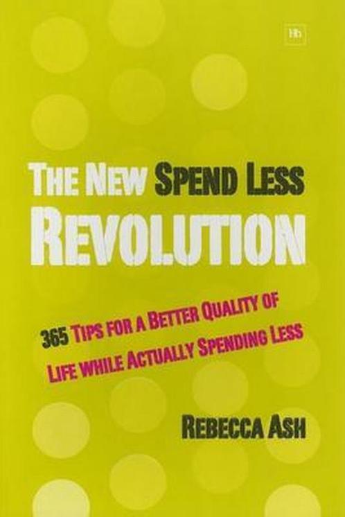 The New Spend Less Revolution 9781897597859 Rebecca Ash, Boeken, Overige Boeken, Gelezen, Verzenden