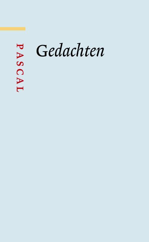 Gedachten / Grote klassieken 9789085068310 Blaise Pascal, Boeken, Filosofie, Zo goed als nieuw, Verzenden
