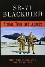 Sr-71 Blackbird: Stories, Tales and Legends By Richard H., Richard H. Graham, Zo goed als nieuw, Verzenden