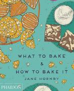 9780714867434 What To Bake  How To Bake It, Verzenden, Nieuw, Jane Hornby