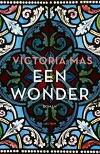Een wonder (9789000386062, Victoria Mas) (Victoria Mas), Boeken, Romans, Verzenden, Nieuw