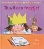 Ik wil een feestje! / De Kleine Prinses 9789089416513, Boeken, Verzenden, Gelezen, Tony Ross