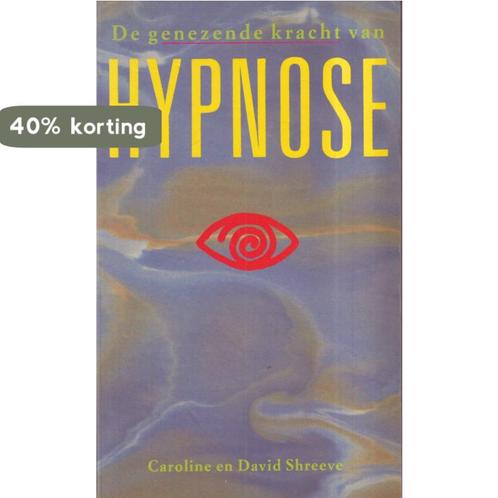 De genezende kracht van hypnose 9789025288730 Shreeve, Boeken, Psychologie, Gelezen, Verzenden