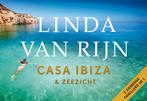 Casa Ibiza ; Zeezicht / Dwarsligger / 599 9789049807283, Boeken, Verzenden, Zo goed als nieuw, Linda van Rijn