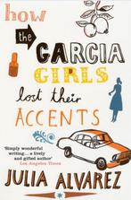 How The Garcia Girls Lost Their Accents 9780747572657, Verzenden, Gelezen, Julia Alvarez