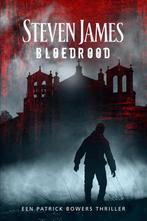 Bloedrood / Patrick Bowers 9789043528702 Steven James, Boeken, Thrillers, Verzenden, Zo goed als nieuw, Steven James