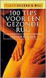 100 tips voor een gezonde rug / Elmar gezond & wel, Verzenden, Gelezen, J. Fischer
