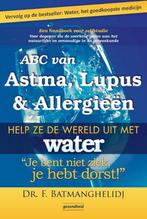 ABC van Astma, Lupus en Allergieën - Fereydoon Batmanghelidj, Verzenden, Nieuw