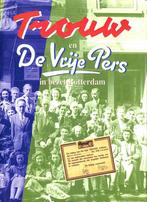 TROUW EN DE VRIJE PERS IN BEZET ROT 9789029712231, Boeken, Verzenden, Gelezen, A. van Holten