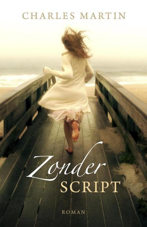 Zonder script 9789029722421 Charles Martin, Boeken, Romans, Gelezen, Verzenden