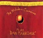 cd digi - The Hidden Cameras - Play Ban Marriage, Verzenden, Zo goed als nieuw